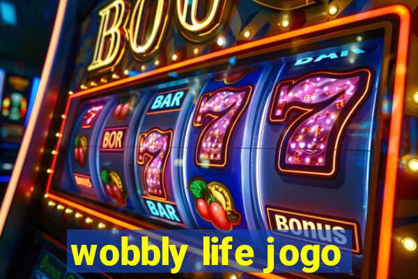 wobbly life jogo